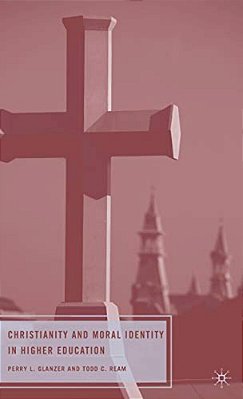 Christianity And Moral Identity In Higher Education-..