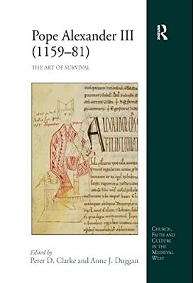 Pope Alexander III (1159-81): The Art Of Survival-..
