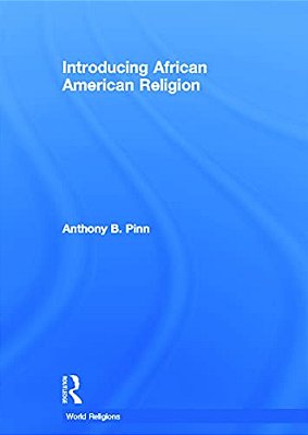 Introducing African American Religion-..