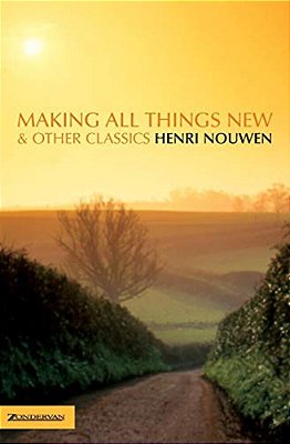The Making All Things New And Other Classics (Revised)-..