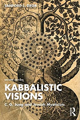 Kabbalistic Visions: C. G. Jung And Jewish Mysticism-..