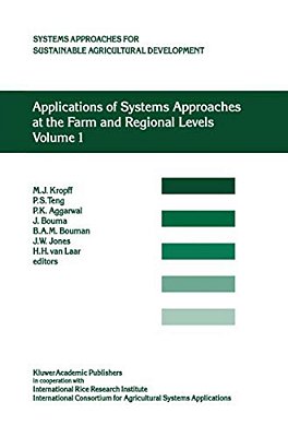 Applications Of Systems Approaches At The Farm And Regional Levels: Proceedings Of The Second International Symposium On Systems Approaches For Agricu-..