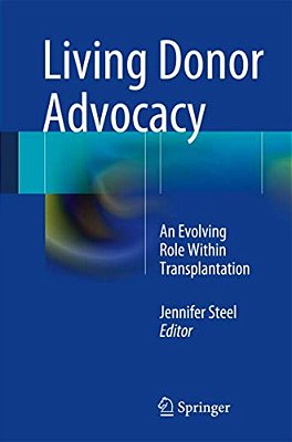 Living Donor Advocacy: An Evolving Role Within Transplantation-..