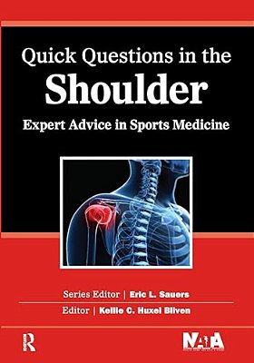 Quick Questions In The Shoulder: Expert Advice In Sports Medicine-..