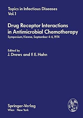 Drug Receptor Interactions In Antimicrobial Chemotherapy: Symposium, Vienna, September 4-6, 1974-..