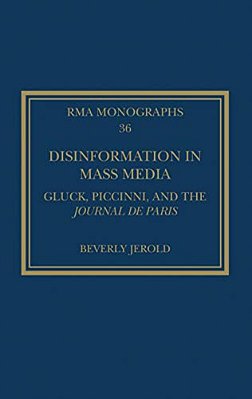 Disinformation In Mass Media: Gluck, Piccinni And The Journal De Paris-..