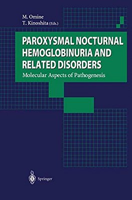 Paroxysmal Nocturnal Hemoglobinuria And Related Disorders: Molecular Aspects Of Pathogenesis-..