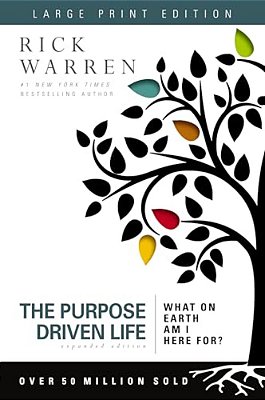The Purpose Driven Life Large Print: What On Earth Am I Here For?-..