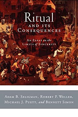 Ritual And Its Consequences: An Essay On The Limits Of Sincerity-..