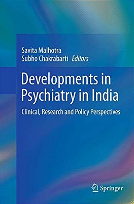 Developments In Psychiatry In India: Clinical, Research And Policy Perspectives-..