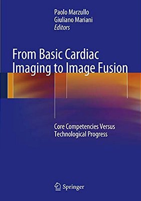 From Basic Cardiac Imaging To Image Fusion: Core Competencies Versus Technological Progress-..