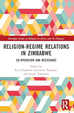 Religion-Regime Relations In Zimbabwe: Co-Operation And Resistance-..