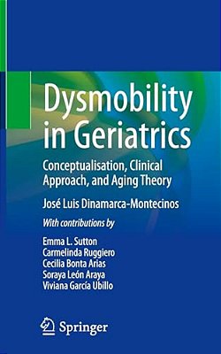 Dysmobility In Geriatrics: Conceptualisation, Clinical Approach, And Aging Theory-..