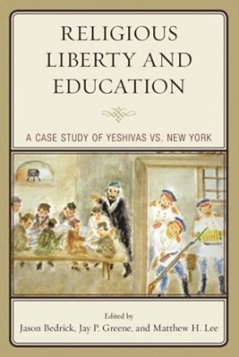 Religious Liberty And Education: A Case Study Of Yeshivas Vs. New York-..