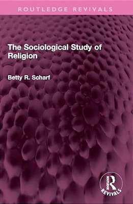 The Sociological Study Of Religion-..