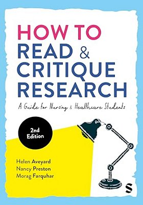 How To Read And Critique Research: A Guide For Nursing And Healthcare Students-..