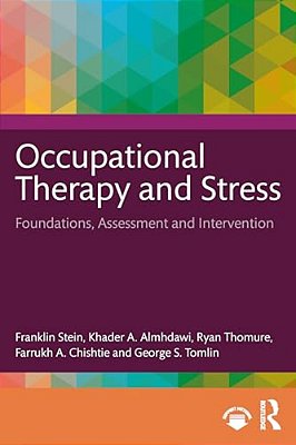 Occupational Therapy And Stress: Foundations, Assessment And Interventions-..