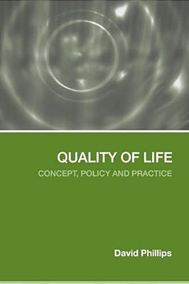 Quality Of Life: Concept, Policy And Practice-..