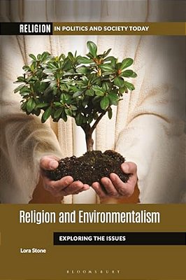 Religion And Environmentalism: Exploring The Issues-..