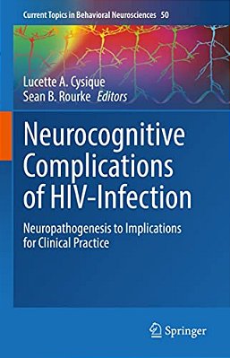 Neurocognitive Complications Of Hiv-Infection: Neuropathogenesis To Implications For Clinical Practice-..