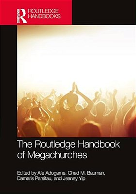 The Routledge Handbook Of Megachurches-..