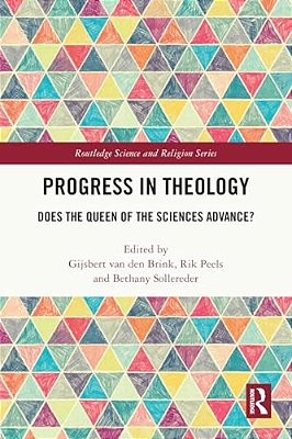 Progress In Theology: Does The Queen Of The Sciences Advance?-..
