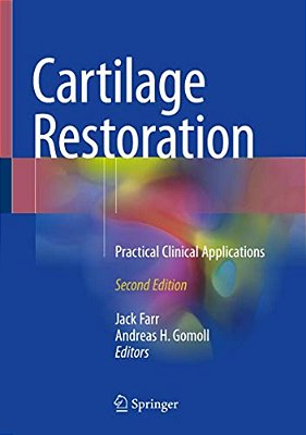 Cartilage Restoration: Practical Clinical Applications-..