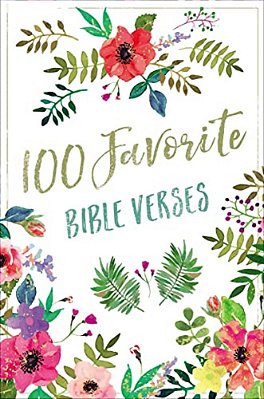 100 Favorite Bible Verses: Devotions And Scripture For Daily Inspiration (A Devotional)-..