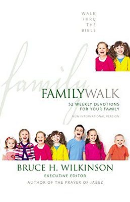 Family Walk: 52 Weekly Devotions For Your Family (A Devotional)-..