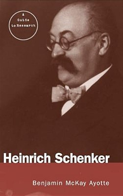 Heinrich Schenker: A Research And Information Guide-..