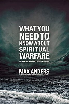 El What You Need To Know About Spiritual Warfare: 12 Lessons That Can Change Your Life-..