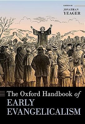 The Oxford Handbook Of Early Evangelicalism-..