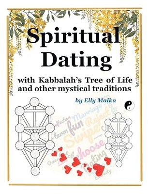 Spiritual Dating With Kabbalah's Tree Of Life And Other Mystical Traditions-..