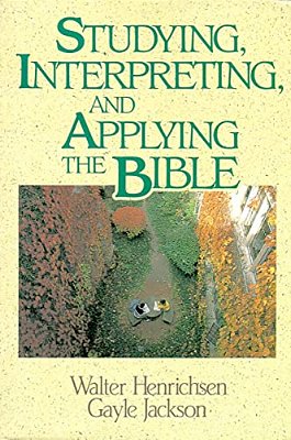 Studying, Interpreting, And Applying The Bible-..