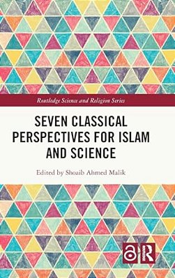 Seven Classical Perspectives For Islam And Science-..
