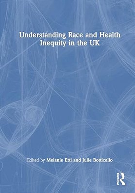Understanding Race And Health Inequity In The UK-..