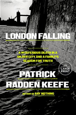 London Falling: A Mysterious Death In A Gilded City And A Family's Search For Truth-..