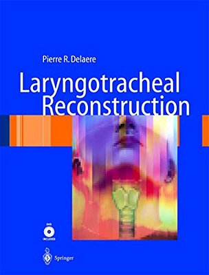 Laryngotracheal Reconstruction: From Lab To Clinic-..