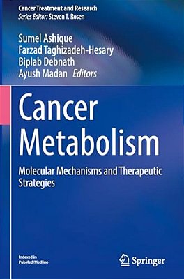 Cancer Metabolism: Molecular Mechanisms And Therapeutic Strategies-..