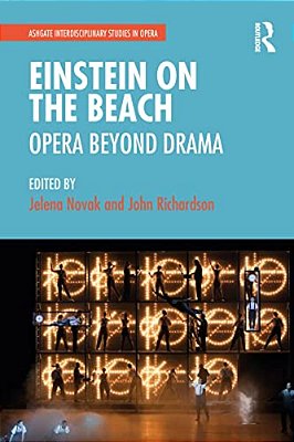 Einstein On The Beach: Opera Beyond Drama-..
