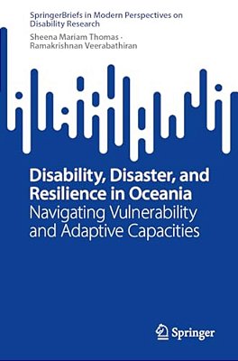 Disability, Disaster, And Resilience In Oceania: Navigating Vulnerability And Adaptive Capacities-..