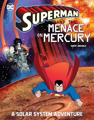 Superman And The Menace On Mercury: A Solar System Adventure-..