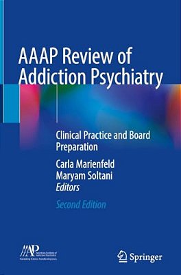 Aaap Review Of Addiction Psychiatry: Clinical Practice And Board Preparation-..