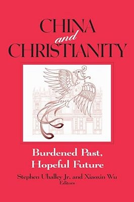 China And Christianity: Burdened Past, Hopeful Future-..