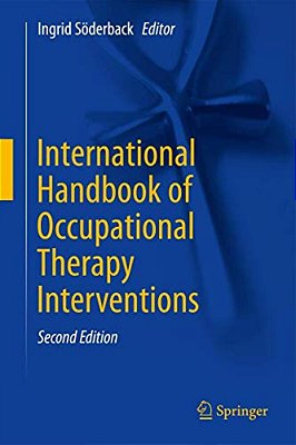 International Handbook Of Occupational Therapy Interventions-..