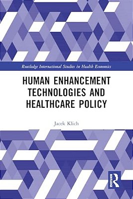 Human Enhancement Technologies And Healthcare Policy-..