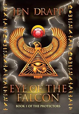 Eye Of The Falcon: Book 1 Of The Protectors-..