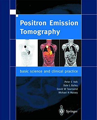 Positron Emission Tomography: Basic Sciences-..
