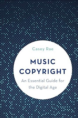 Music Copyright: An Essential Guide For The Digital Age-..