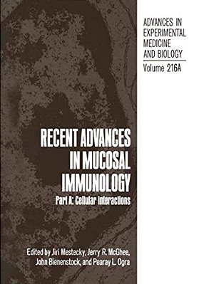 Recent Advances In Mucosal Immunology: Part A: Cellular Interactions-..
